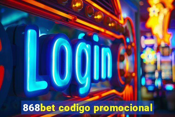 868bet codigo promocional